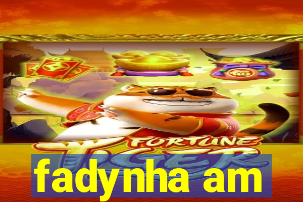 fadynha am